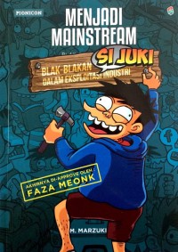 Image of Menjadi Mainstream Blak-Blakan Juki dalam Eksploitasi Industri
