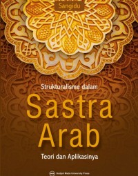 Image of Strukturalisme dalam Sastra Arab : Teori dan Aplikasinya