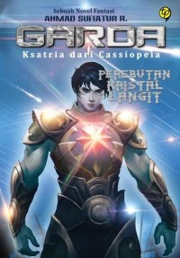 Image of Garda Ksatria dari Cassiopeia : Perebutan Kristal Langit