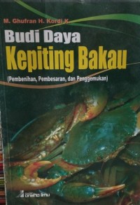 Image of Budi Daya Kepiting Bakau : Pembenihan, Pembesaran, dan Penggemukan