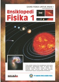 Image of Ensiklopedi Fisika 01 : Sains Fisika untuk Anak