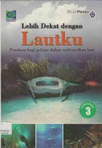 Image of Lebih Dekat dengan Lautku Vol. 3