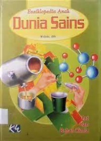 Image of Ensiklopedia Anak Dunia Sains : Seri Zat dan Bahan Kimia