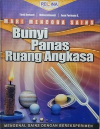 Image of Mari Mencoba Sains : Bunyi, Panas, Ruang Angkasa