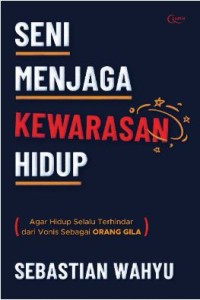 Image of Seni Menjaga Kewarasan Hidup