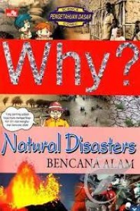 Image of Why? Natural Disasters : Bencana Alam