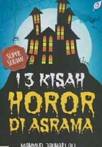 Image of Tiga Belas Kisah Horor di Asrama