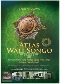 Image of Atlas Wali Songo: Buku Pertama yang Mengungkap Wali Songo Sebagai Fakta Sejarah