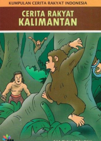 Image of Kumpulan Cerita Rakyat Indonesia: Cerita Rakyat Kalimantan