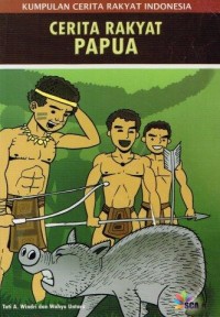Image of Kumpulan Cerita Rakyat Indonesia: Cerita Rakyat Papua
