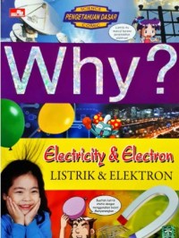 Image of Why? Electricity and Electron = Listrik dan Elektron