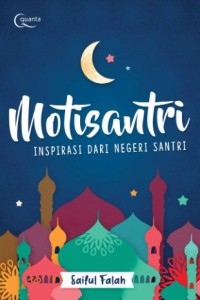 Image of Motisantri: Inspirasi Dari Negeri Santri