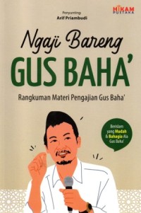 Image of Ngaji Bareng Gus Baha': Rangkuman Materi Pengajian Gus Baha'