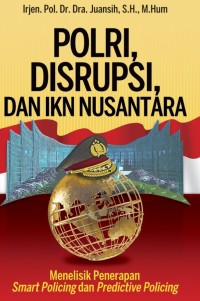 Image of Polri, Disrupsi, dan IKN Nusantara