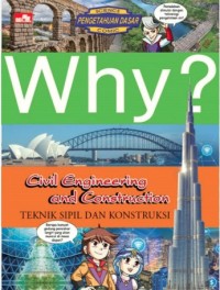 Image of Why? Civil Engineering and Construction = Teknik Sipil dan Konstruksi