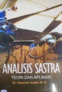 Image of Analisis Sastra : Teori dan Aplikasi