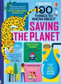 Image of One Hundred (100) Thing to Know About Saving the Planet