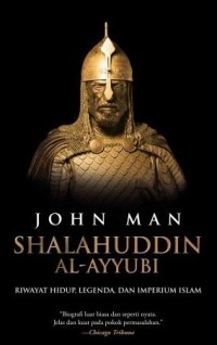 Image of Shalahuddin AL-Ayyubi: Riwayat Hidup, Legenda, dan Imperium Islam